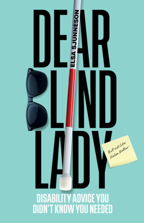 Cover of Dear Blind Lady: Disability Advice You Didn’t Know You Needed