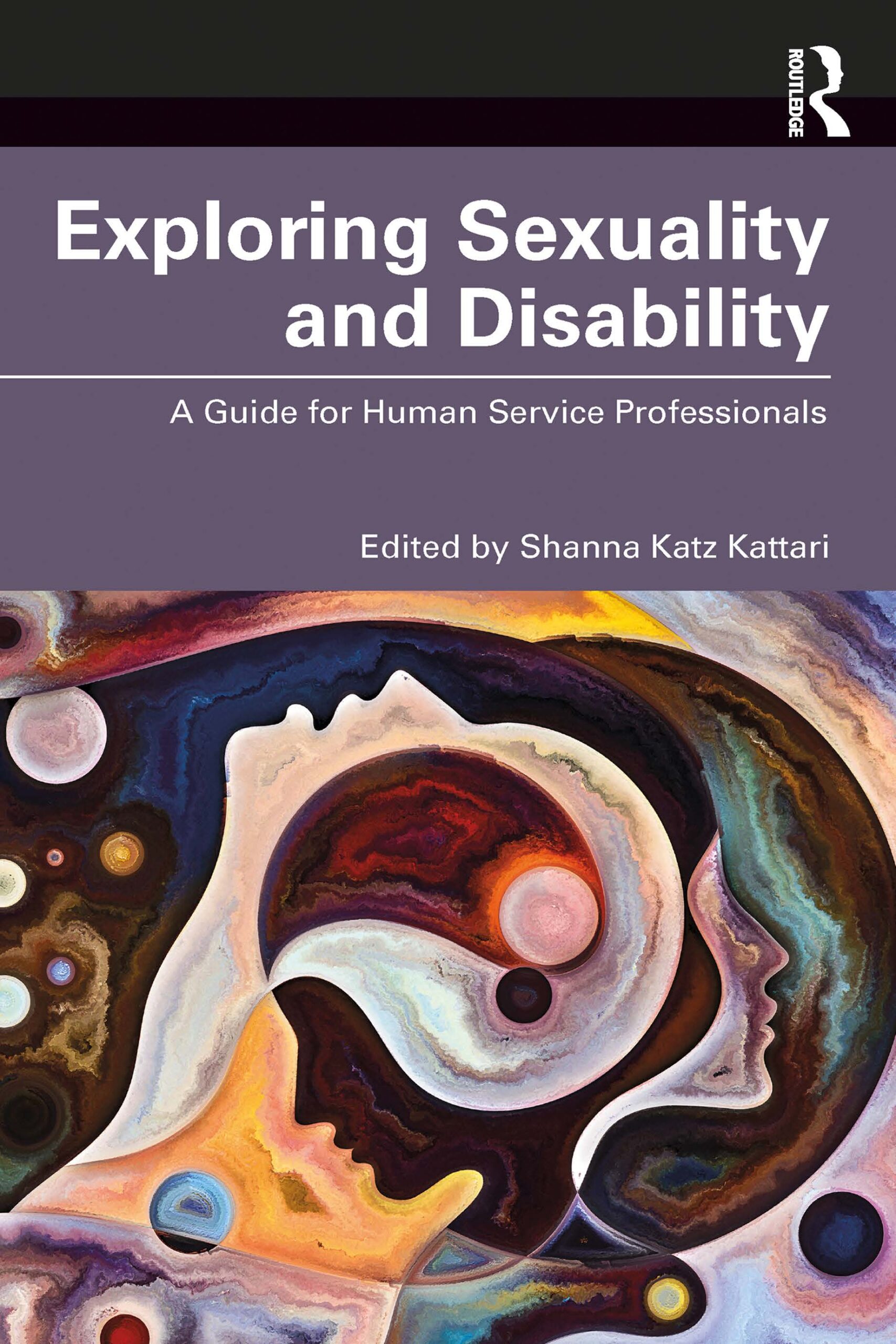 Book cover for Exploring Sexuality and Disability: colorful, swirling face profiles below a purple title panel.